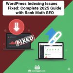 WordPress Indexing Issues Fixed